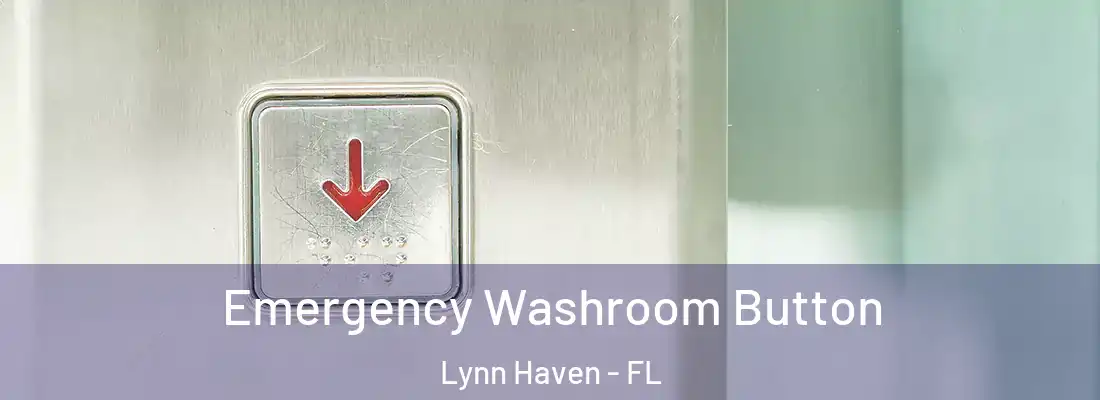 Emergency Washroom Button Lynn Haven - FL