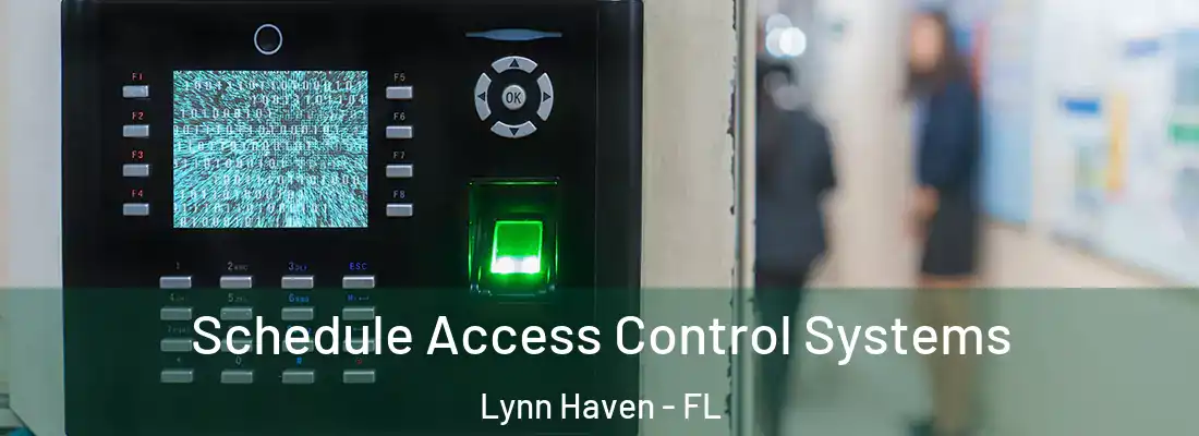 Schedule Access Control Systems Lynn Haven - FL